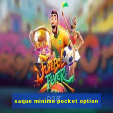 saque minimo pocket option